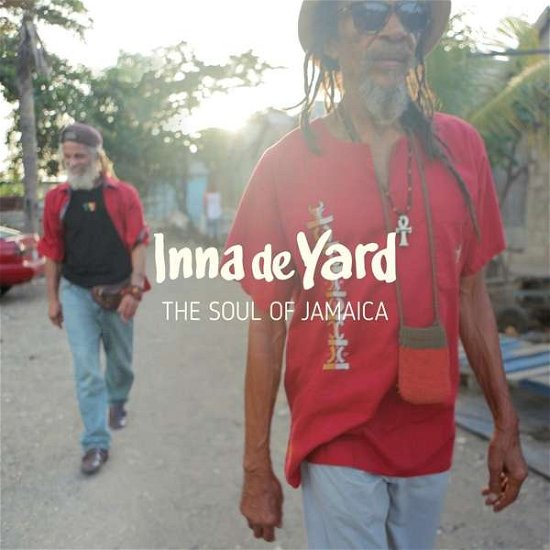 Soul of Jamaica - Inna De Yard - Musiikki - CHAPTER TWO - 3596973634061 - perjantai 8. maaliskuuta 2019