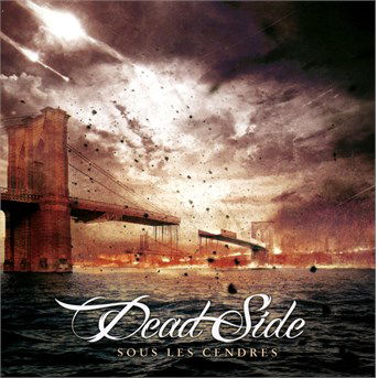 Cover for Dead Side · Sous Les Cendres (CD) (2014)