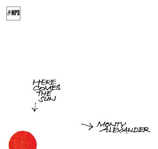 Here Comes the Sun - Monty Alexander - Musiikki - EARMUSIC - 4029759124061 - perjantai 17. marraskuuta 2017