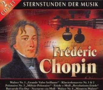 Cover for Aa.vv. · Sternstunden Der Musik: Chopin (CD) (2012)