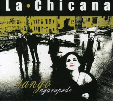 Tango Agazapado - La Chicana - Musique - GALIL - 4250095800061 - 15 août 2005
