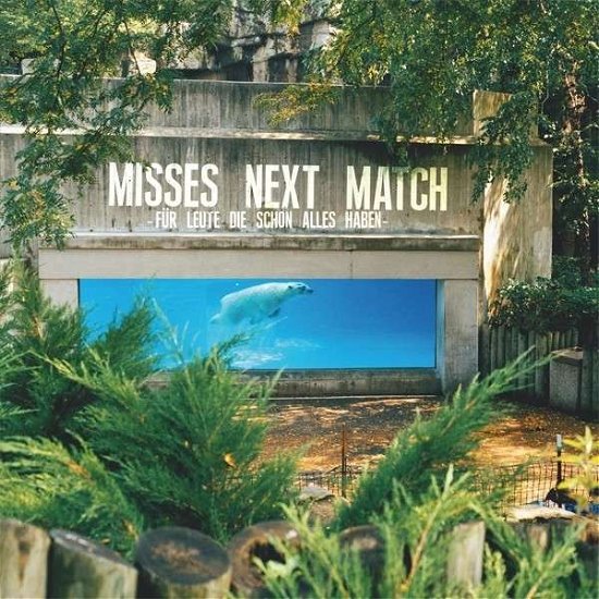 Cover for Misses Next Match · Fur Leute Die Schon Alles Haben (LP) (2014)
