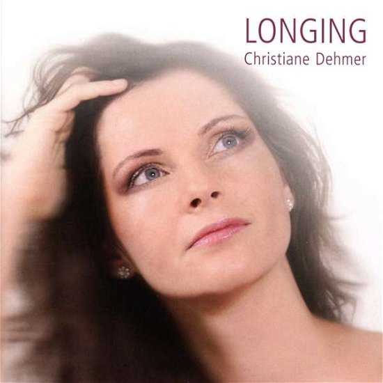 Longing - Dehmer Christiane - Música - GCNOI - 4260181230061 - 8 de novembro de 2019