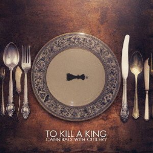 Cover for To Kill a King · Cannibals with Cutlery (CD) [Japan Import edition] (2015)