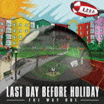 Cover for Last Day Before Holi · The Way out (CD) [Japan Import edition] (2009)