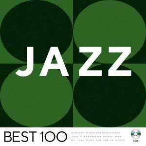 Cover for (Various Artists) · Jazz -best 100- (CD) [Japan Import edition] (2020)