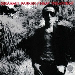 Cover for Graham Parker · Heat Treatment (CD) [Japan Import edition] (2021)