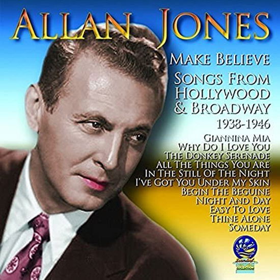 Make Believe - Broadway & Hollywood 1938-46 - Allen Jones - Muzyka - CADIZ - SOUNDS OF YESTER YEAR - 5019317021061 - 16 sierpnia 2019