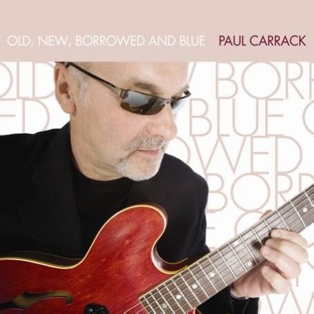 Cover for Paul Carrack · Old New Borrowed &amp; Blue (CD) (2007)