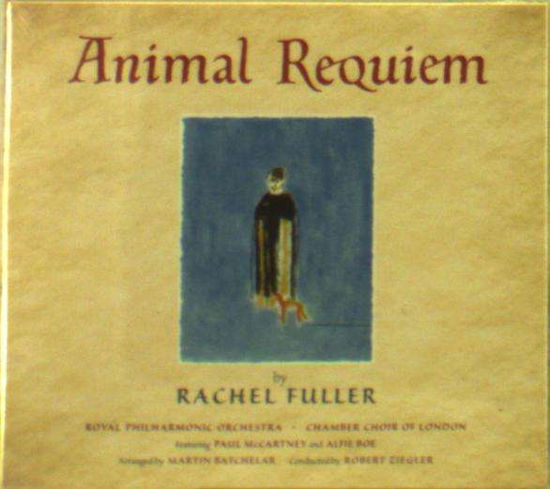 Cover for Rachel Fuller / the Royal Philharmonic Orchestra / Chamber Choir of London / Robert Ziegler · Animal Requiem (CD) (2019)