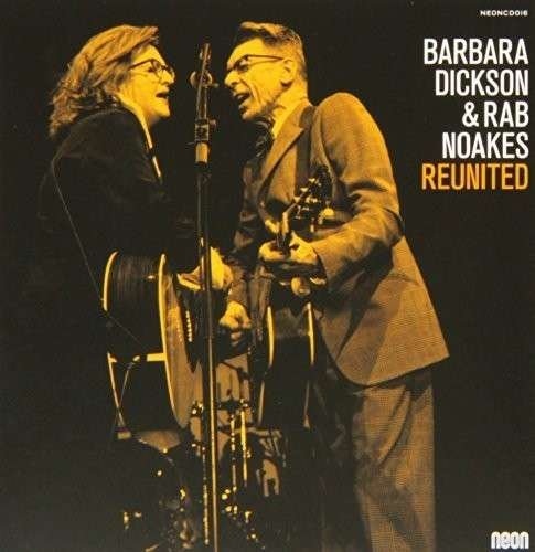 Cover for Dickson, Barbara &amp; Rab Noakes · Reunited (CD) (2014)