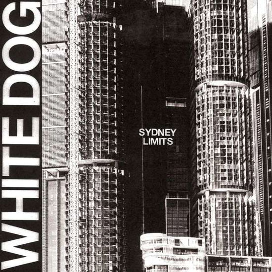 Sydney Limits - White Dog - Musiikki - AGITATED RECORDS - 5060446121061 - torstai 9. helmikuuta 2017