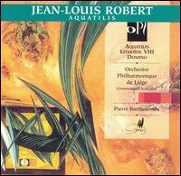 Robert / Bartholomee / Liege Po · Aquatilis / Lithoide Vii for Wind Quintet (CD) (1999)