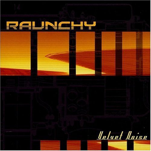 Raunchy - Velvet Noise - Raunchy - Musik - Maplr - 6660401200061 - 