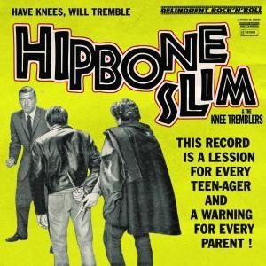 Cover for Hipbone Slim &amp; Knee Tremblers · Have Knees Will Tremble (LP) (2006)