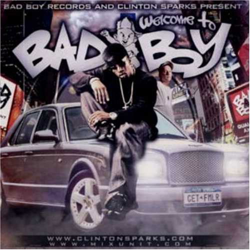 Cover for Clinton Sparks · Presents: Welcome to Bad Boy (CD) (2006)