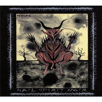 Cover for Hail Spirit Noir · Pneuma (CD) (2013)