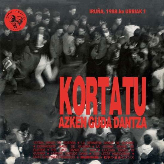 Cover for Kortatu · Azken Guda Dantza (LP) (2017)