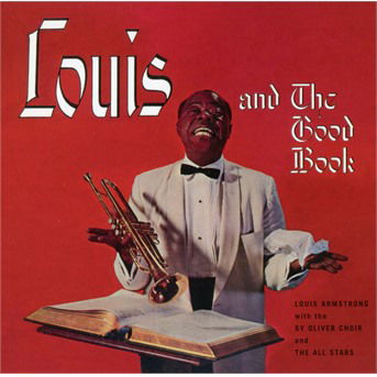 Louis Armstrong and the Good Book - Louis Armstrong - Musik - STATE OF ART - 8436569192061 - 20. April 2018