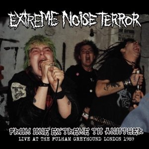 Cover for Extreme Noise Terror · From One Extreme To Another: Live At Fulham Greyhound 1989 (LP) (2021)