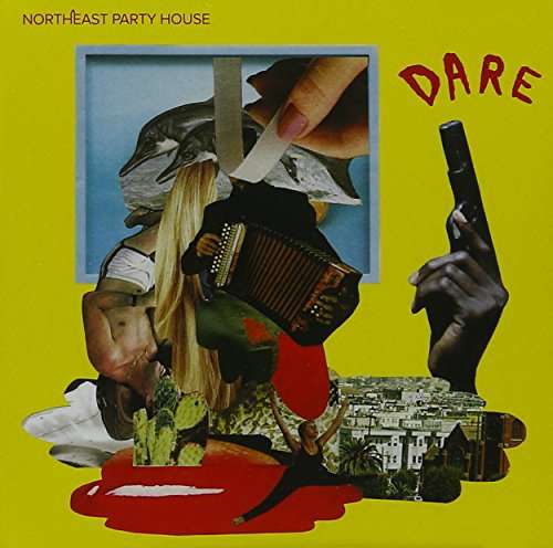 Dare - Northeast Party House - Musik - INERTIA - 9332727040061 - 16. september 2016