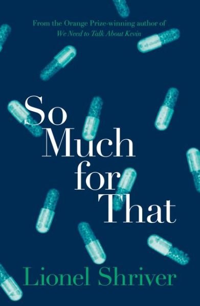 Cover for Lionel Shriver · So Much for That (Pocketbok) [Epub edition] (2015)