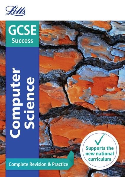 Cover for Letts GCSE · GCSE 9-1 Computer Science Complete Revision &amp; Practice - Letts GCSE 9-1 Revision Success (Paperback Bog) [Edition edition] (2016)