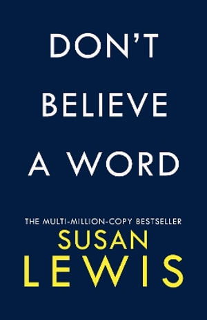 Cover for Susan Lewis · Don’t Believe A Word (Hardcover Book) (2025)