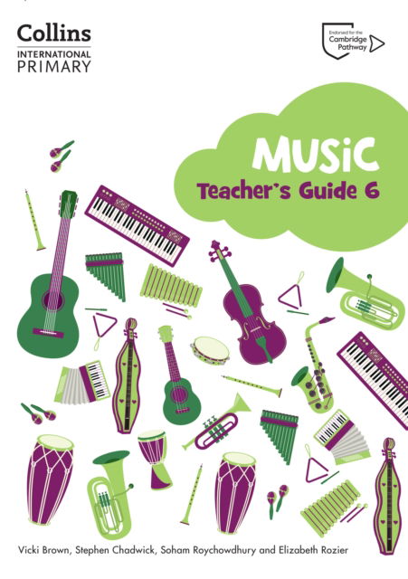 Cambridge Primary Music Teacher's Guide Stage 6 - Collins International Primary Music - Vicky Brown - Böcker - HarperCollins Publishers - 9780008654061 - 2 juni 2025