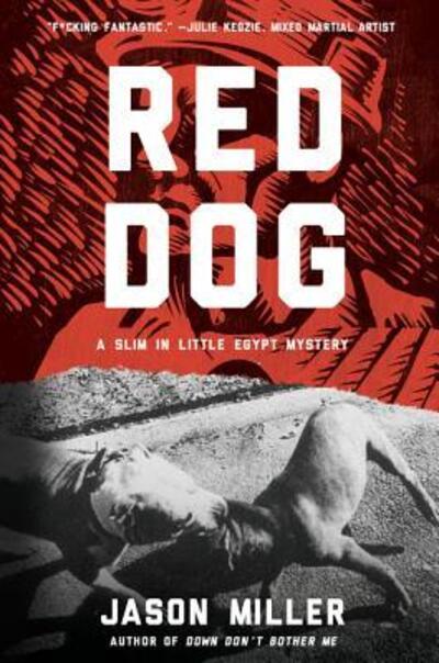 Red Dog: A Slim in Little Egypt Mystery - Jason Miller - Książki - HarperCollins - 9780062449061 - 23 sierpnia 2016