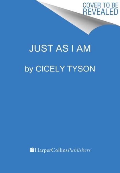 Cover for Cicely Tyson · Just as I Am: A Memoir (Inbunden Bok) (2021)