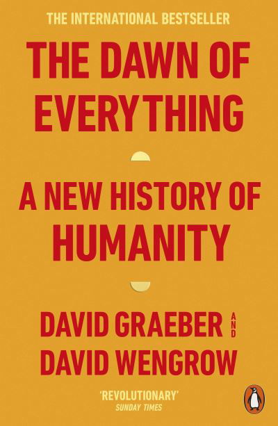 Cover for David Graeber · The Dawn of Everything: A New History of Humanity (Taschenbuch) (2022)