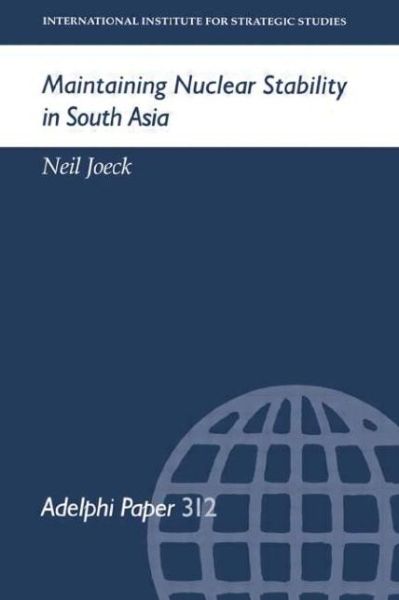 Cover for Neil Joeck · Maintaining Nuclear Stability in South Asia - Adelphi series (Paperback Book) (2005)