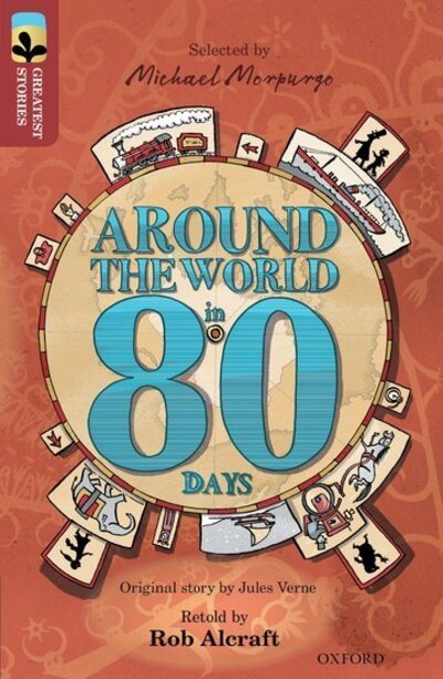 Cover for Rob Alcraft · Oxford Reading Tree TreeTops Greatest Stories: Oxford Level 15: Around the World in 80 Days - Oxford Reading Tree TreeTops Greatest Stories (Taschenbuch) (2016)