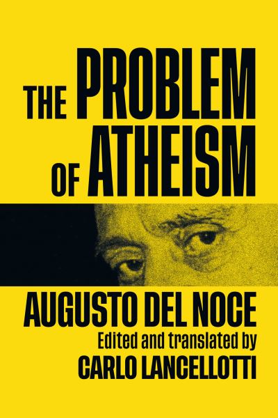 Cover for Augusto Del Noce · The Problem of Atheism - McGill-Queen's Studies in the History of Ideas (Paperback Book) (2022)