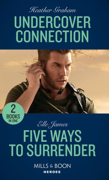 Undercover Connection: Undercover Connection / Five Ways to Surrender (Mission: Six) - Heather Graham - Books - HarperCollins Publishers - 9780263266061 - November 15, 2018