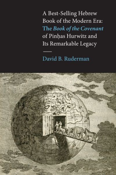 Cover for David B. Ruderman · A Best-Selling Hebrew Book of the Modern Era: The Book of the Covenant of Pinhas Hurwitz and Its Remarkable Legacy - Samuel and Althea Stroum Lectures in Jewish Studies (Paperback Book) (2020)