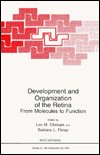 Cover for Development and Organization of the Retina: From Molecules to Function (Nato Science Series: A:) (Hardcover Book) (1998)