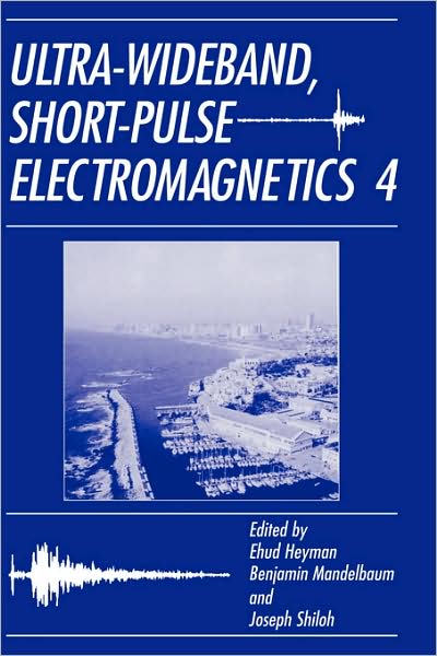 Cover for Joseph Shiloh · Ultra-Wideband Short-Pulse Electromagnetics 4 (Hardcover Book) [2002 edition] (1999)