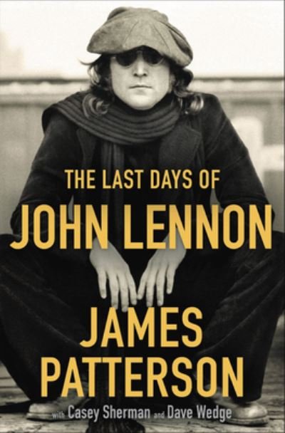 Cover for James Patterson · Last Days of John Lennon (Book) (2020)