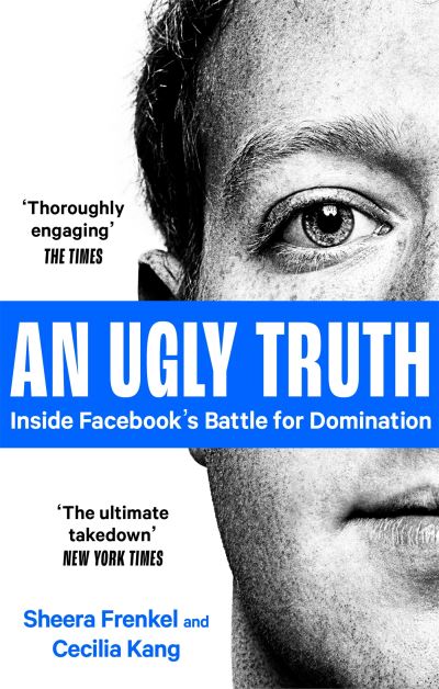 Cover for Sheera Frenkel · An Ugly Truth: Inside Facebook's Battle for Domination (Paperback Book) (2022)