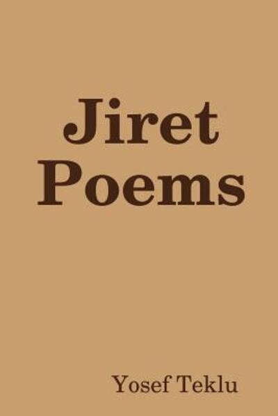 Cover for Yosef Teklu · Jiret Poems (Paperback Bog) (2019)
