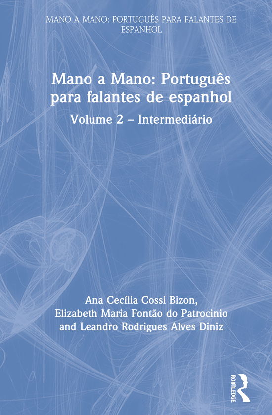 Cover for Cecilia Cossi Bizon, Ana (State University of Campinas (Unicamp - Sao Paulo), Brazil) · Mano a Mano: Portugues para Falantes de Espanhol: Volume 2 – Intermediario - Mano a mano: portugues para falantes de espanhol (Hardcover Book) (2021)