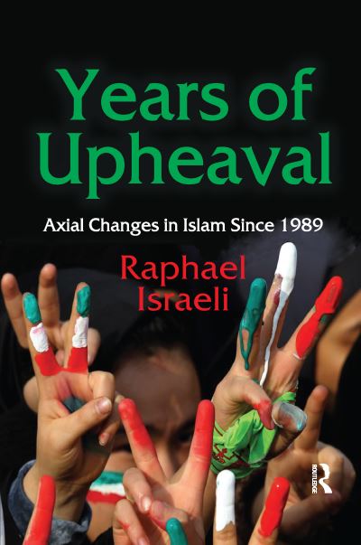 Cover for Raphael Israeli · Years of Upheaval: Axial Changes in Islam Since 1989 (Paperback Book) (2020)