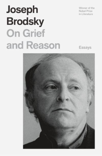 Cover for Joseph Brodsky · On Grief and Reason: Essays - FSG Classics (Pocketbok) (2020)