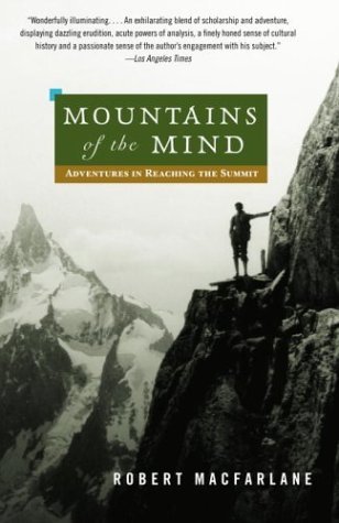 Cover for Robert Macfarlane · Mountains of the Mind: Adventures in Reaching the Summit (Paperback Book) (2004)