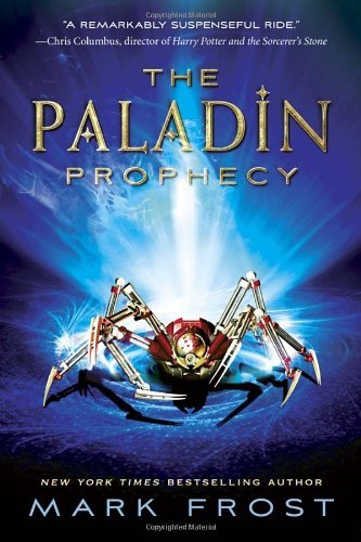 Cover for Mark Frost · The Paladin Prophecy: Book 1 (Paperback Bog) [Reprint edition] (2014)