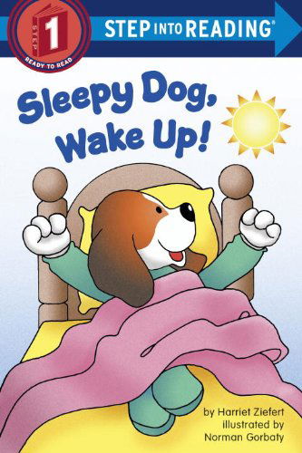 Cover for Harriet Ziefert · Sleepy Dog, Wake Up! - Step into Reading (Paperback Book) (2015)