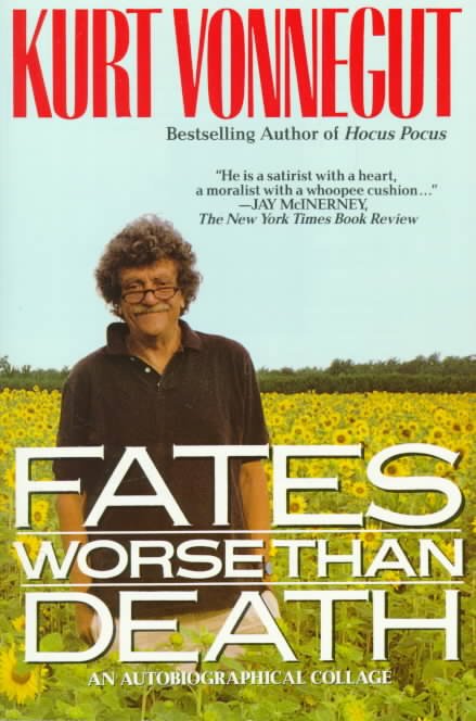 Cover for Kurt Vonnegut · Fates Worse Than Death: An Autobiographical Collage (Paperback Bog) [Reprint edition] (1992)