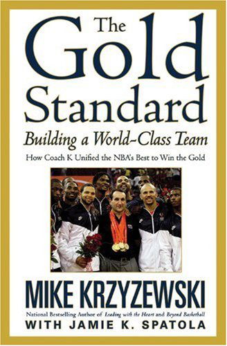 The Gold Standard: Building a World-class Team - Mike Krzyzewski - Books - Business Plus - 9780446544061 - April 30, 2010